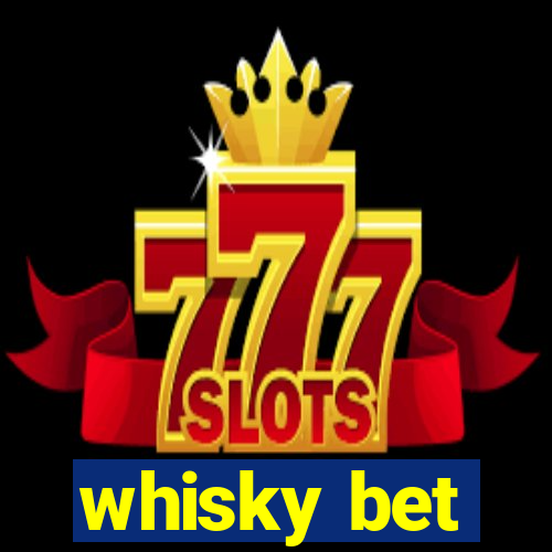 whisky bet